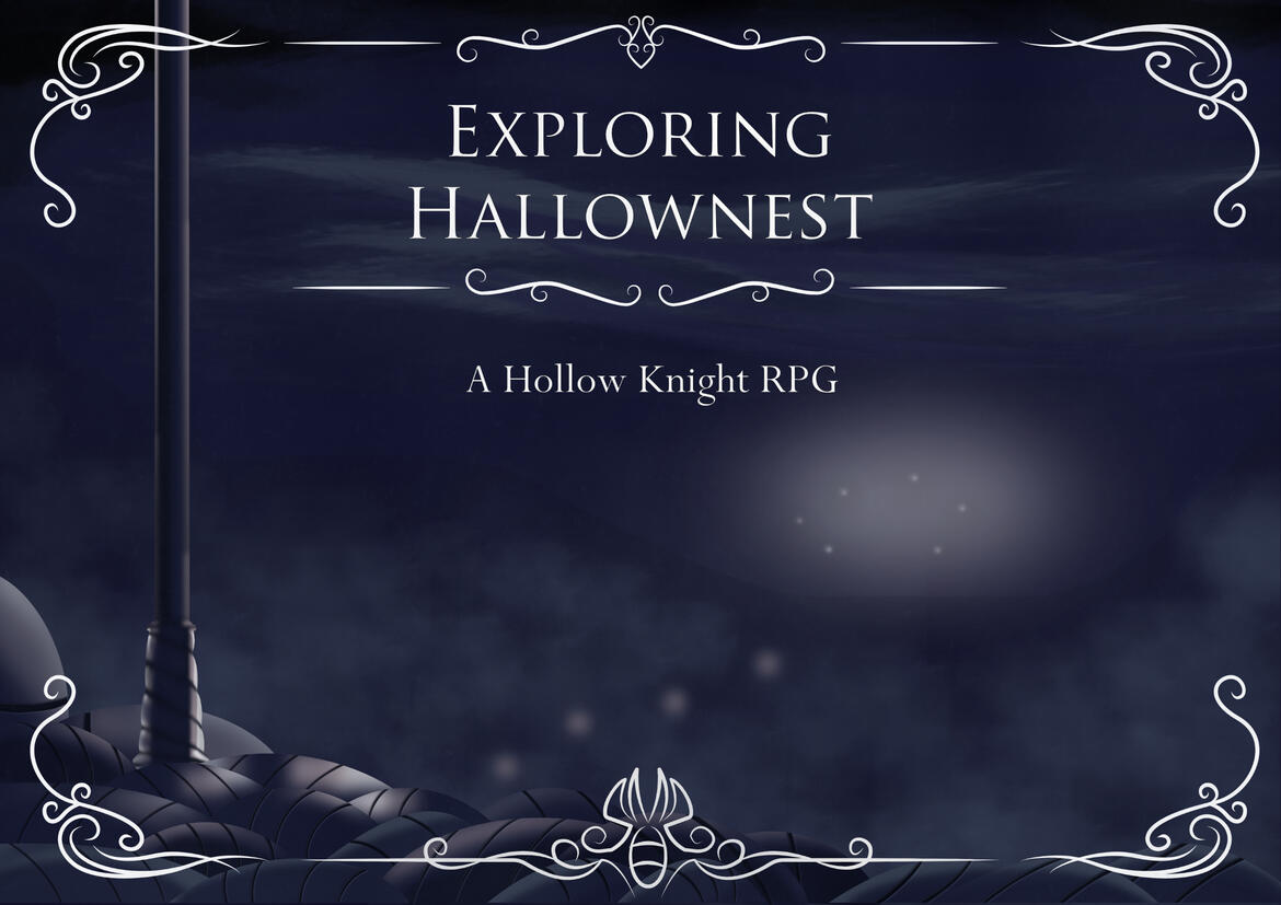 Exploring Hallownest. A Hollow Knight RPG.
